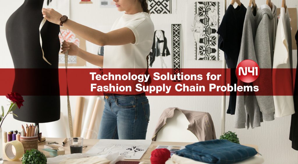 Technology Solutions for Fashion Supply Chain Problems | N41